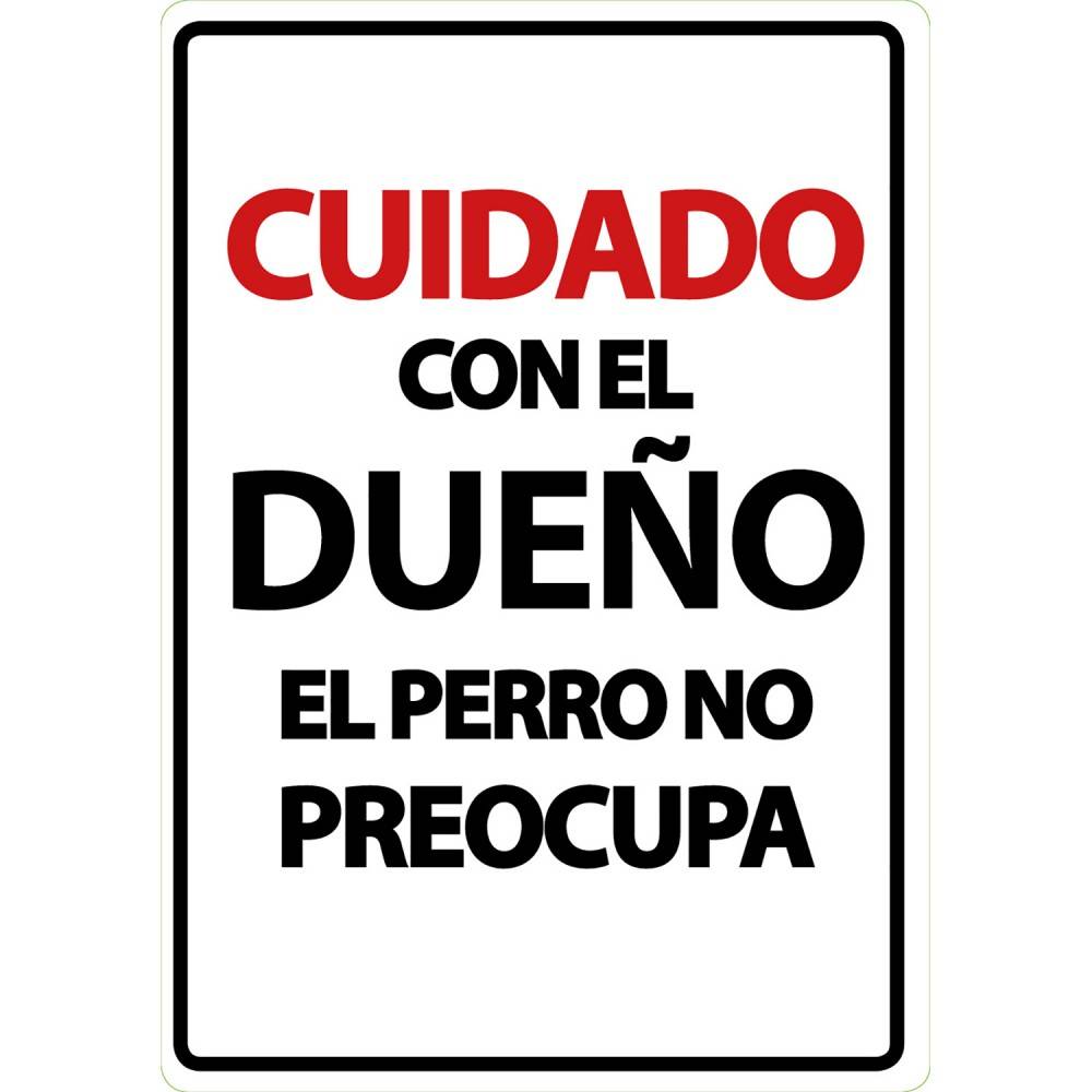 Cartel "Cuidado Con Dueño Perro No Preocupa" para perros | Calvet Animales y Plantas